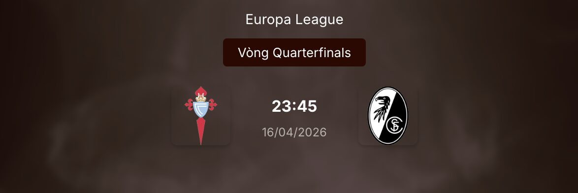 Nhận định kèo đấu: Celta Vigo đối đầu Freiburg lúc 23h45 ngày 16/4