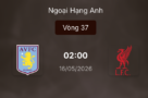 Dự đoán kết quả trận đấu Aston Villa vs Liverpool 2h ngày 16/5