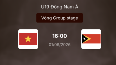 Nhận định trận đấu: U19 Việt Nam vs U19 Timor Leste 16h ngày 1/6