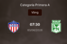 Nhận định trận đấu Junior vs Atletico Nacional: Cuộc chiến nảy lửa tại VĐQG Colombia